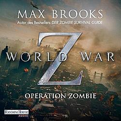 World War Z - Operation Zombie - Wer länger lebt, ist später tot