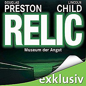 Relic: Museum der Angst (Aloysius Pendergast 1)